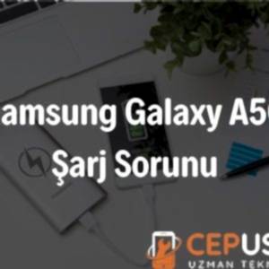 Samsung Galaxy A50 Şarj Olmuyorsa Ne Yapılabilir
